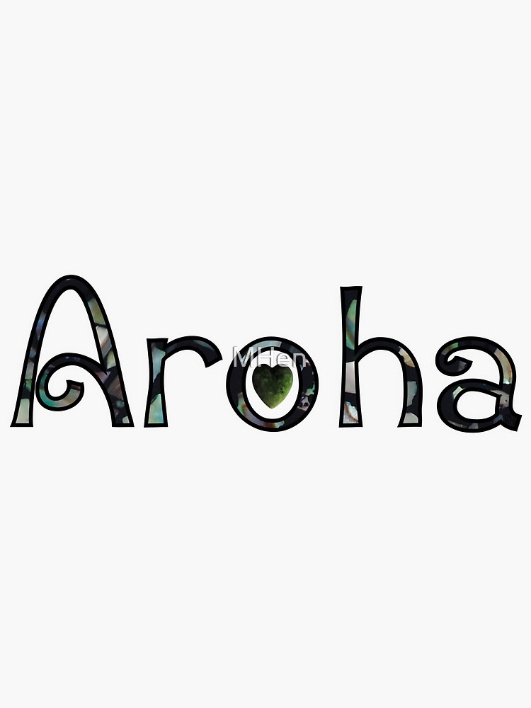 "Aroha means Love..." Sticker for Sale by MHen Redbubble