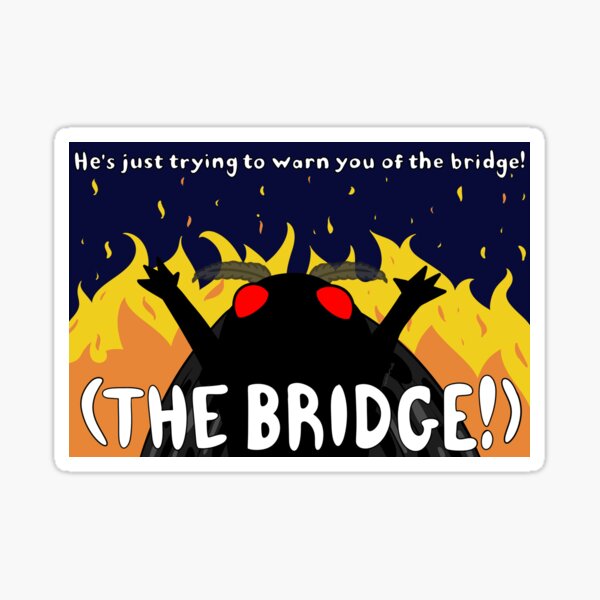 The Bridge! Sticker