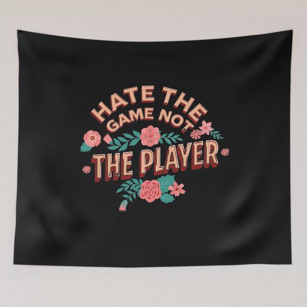 Item preview, Hate the Game, Not the Player designed and sold by hardscuffle.