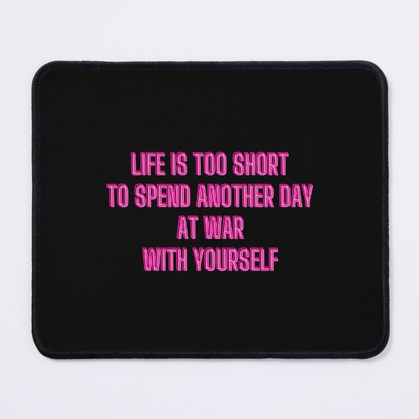Item preview, life is too short to spend another day at war with yourself - motivation quotes designed and sold by kozetin.