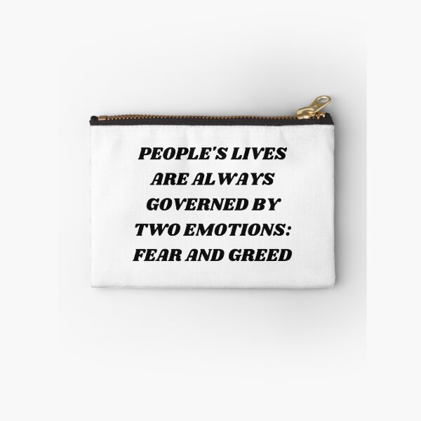 Item preview, People's lives are always governed by two emotions: fear and greed designed and sold by Kuitoo.