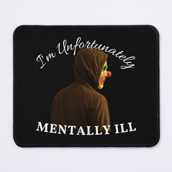 Item preview, Copy of I Am Unfortunately Mentally Ill designed and sold by madraso.