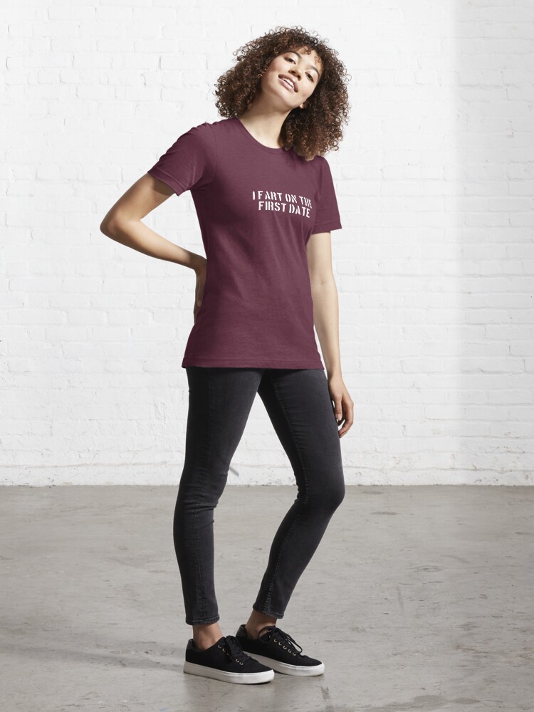 Alternate view of I Fart On The First Date Essential T-Shirt