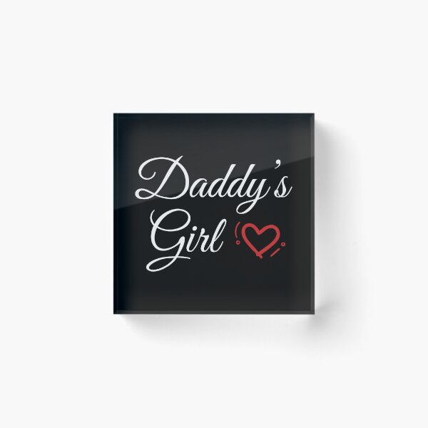 Item preview, Daddy's Girl designed and sold by Wanc Designs.