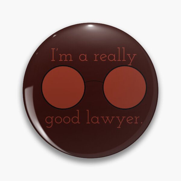 Item preview, a really good lawyer designed and sold by peyton’s pins and such .