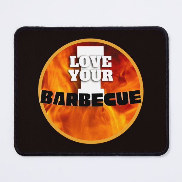 Item preview, I love your barbecue funny designed and sold by Xodin.