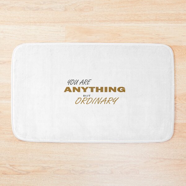 Item preview, YOU ARE ANYTHING BUT ORDINARY designed and sold by DKMarcaz.