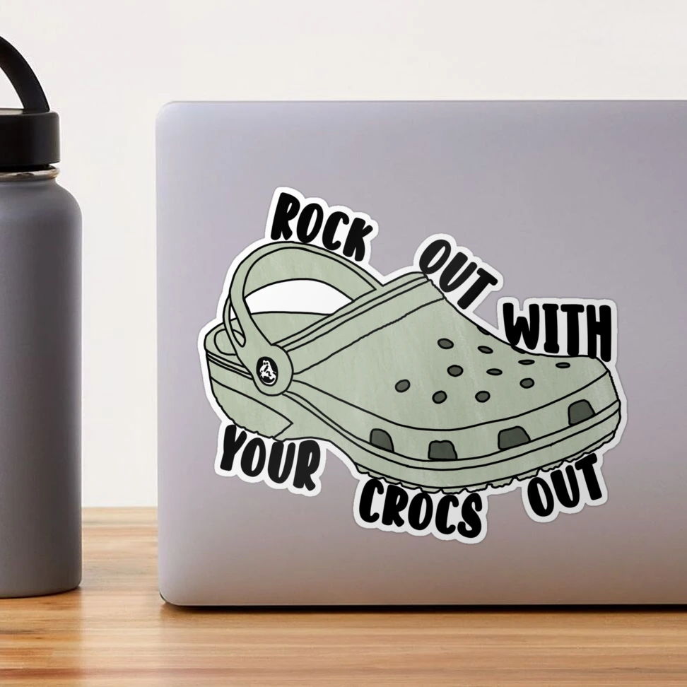 Rock Out With Your Crocs Out, Croc Squad, Fashion
