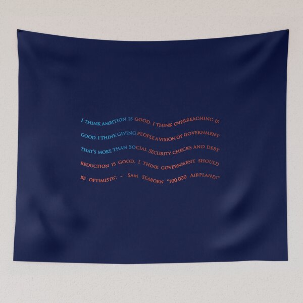 Item preview, Sam Seaborn West Wing quote, 100,000 Airplanes designed and sold by Amandakt.