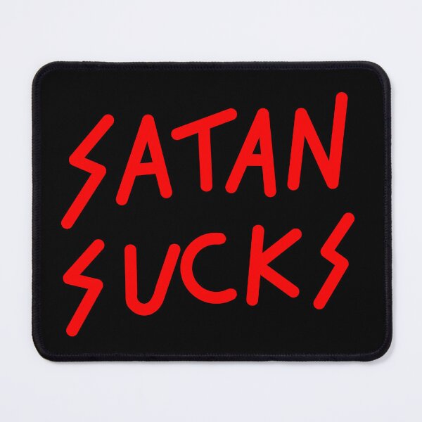 Item preview, Satan Sucks designed and sold by Michael Stewart.