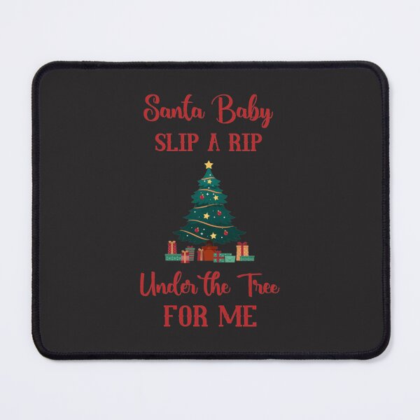 Item preview, Santa Baby Slip a RIP - Rip Wheeler Classic designed and sold by elijahmzcul.