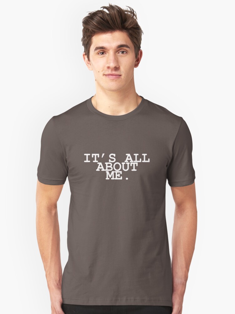 Alternate view of It's All About Me Slim Fit T-Shirt