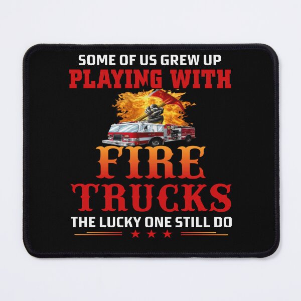 Item preview, Fireman Firefighters Some Of Us Grew Up Playing With Fire Trucks designed and sold by fantasticdesign.