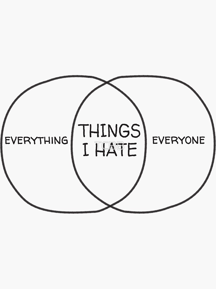 Things I Hate Venn Diagram Sticker For Sale By Tcbb Redbubble