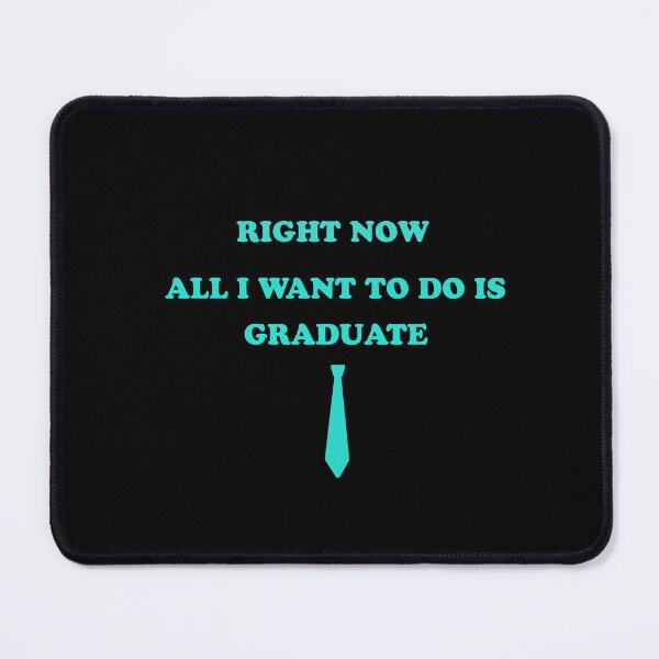 Item preview, Right Now All I Want To Do Is Graduate shirt, graduation sticker, funny education shirt mugs apron, Graduation Gift Idea designed and sold by zeyuss.