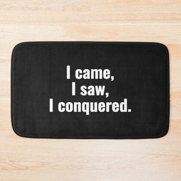 Item preview, I came, I saw, I conquered. designed and sold by Vanion.