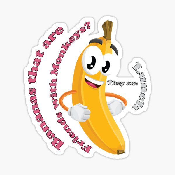 "Yellow Banana Joke What do you call Bananas that are Friends with Monkeys? Lunch Pink