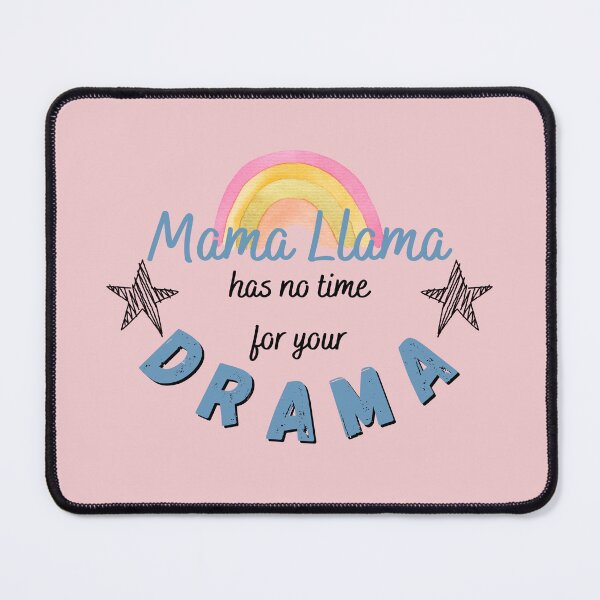Item preview, Mama llama has no time for your drama designed and sold by Aya-salah123.