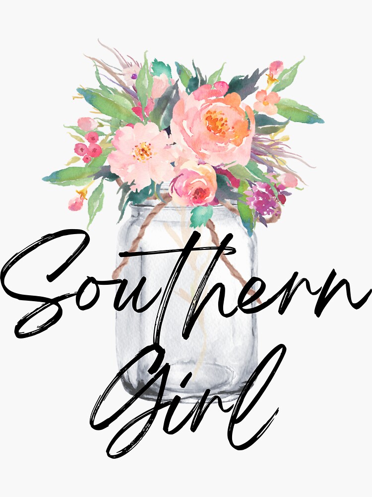 "Southern Girl Floral Mason Jar" Sticker by SimplySavvybyKK Redbubble
