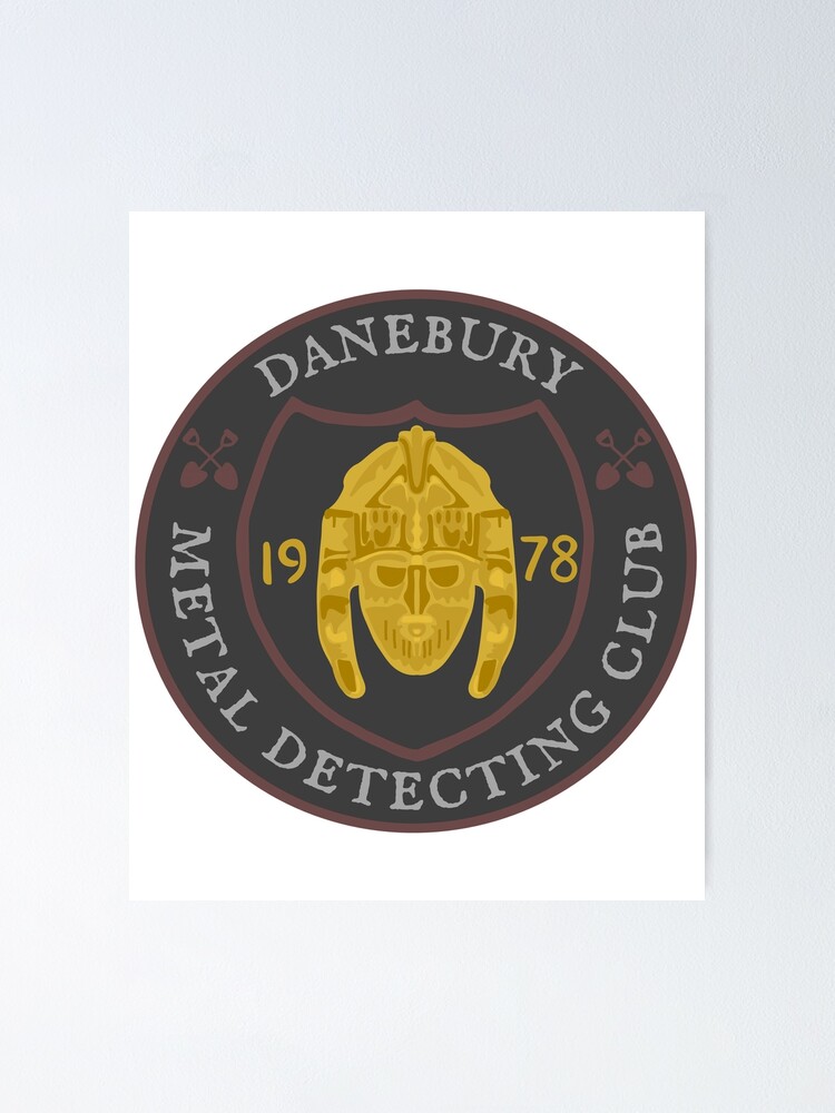 "Danebury Metal Detecting Club" Poster by unhingedheather Redbubble
