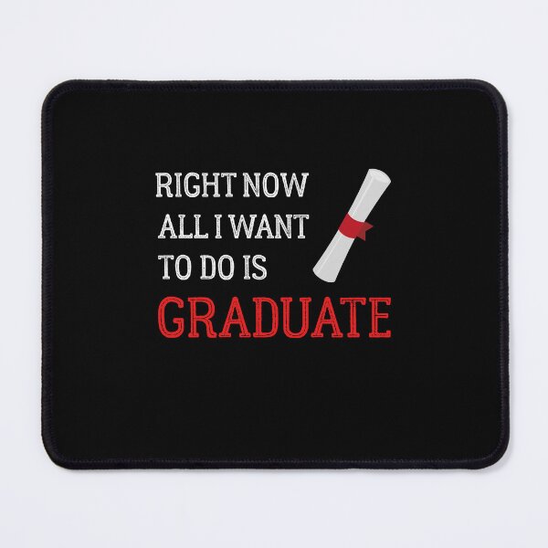 Item preview, Right Now All I Want To Do Is Graduate shirt, graduation sticker, funny education shirt mugs apron, Graduation Gift Idea designed and sold by zeyuss.