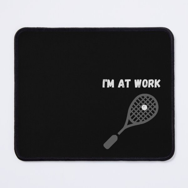 Item preview, Squash Sport | I'm at Work | Funny Squash Themed Gifts designed and sold by NostalgicLatin.