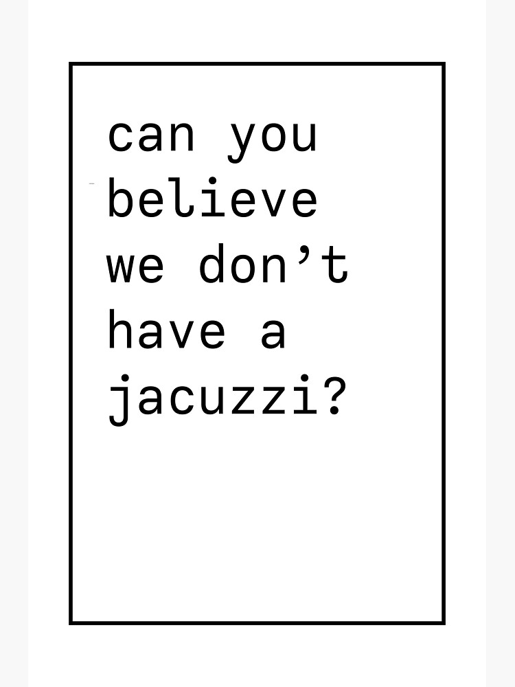 can-you-believe-we-don-t-have-a-jacuzzi-kanye-west-iconic-phrase