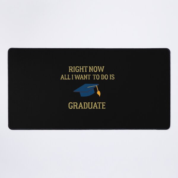 Item preview, Right Now All I Want To Do Is Graduate shirt, graduation sticker, funny education shirt mugs apron, Graduation Gift Idea designed and sold by zeyuss.