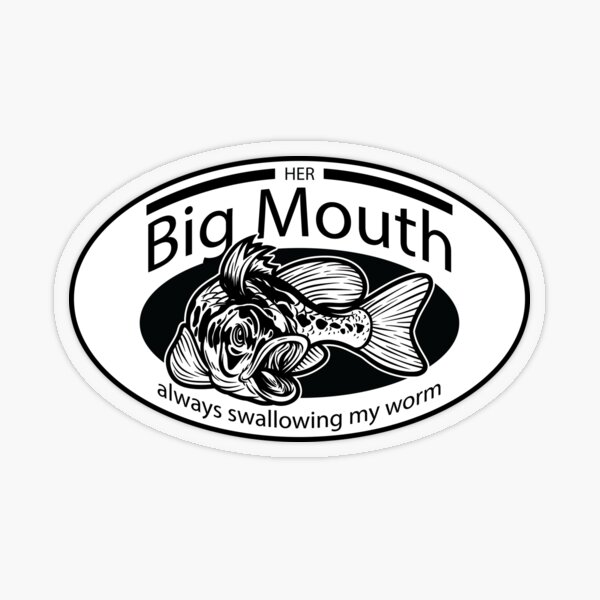 Big Mouth Always Swallows Fishing Sticker | Sticker