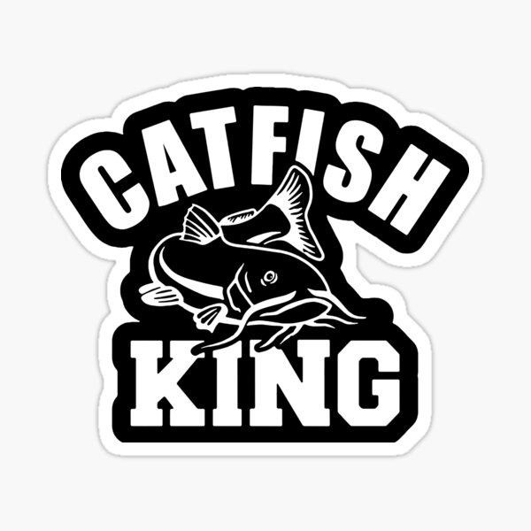 "Catfish King" Sticker for Sale by Klay70 Redbubble