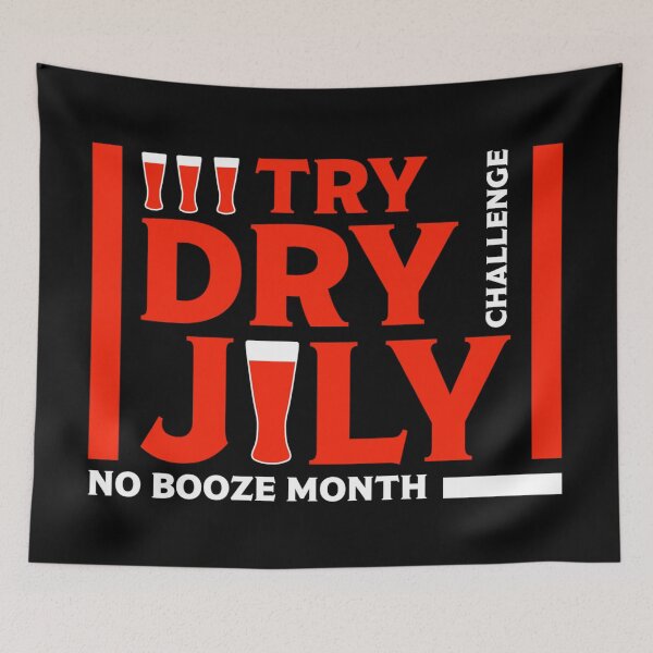 Item preview, Dry July Sobriety Challenge - No Booze - Team Gifts - Booze - Alcohol Free - Fitness designed and sold by happygiftideas.