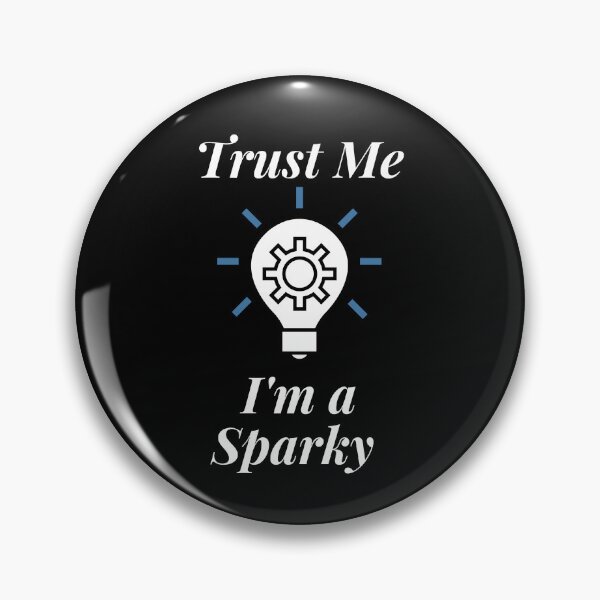 Item preview, Trust Me I'm a Sparky designed and sold by Profession-Co.
