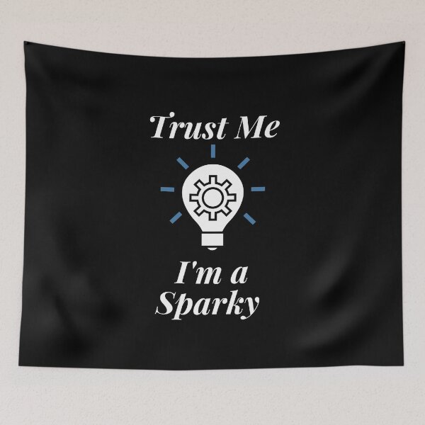 Item preview, Trust Me I'm a Sparky designed and sold by Profession-Co.