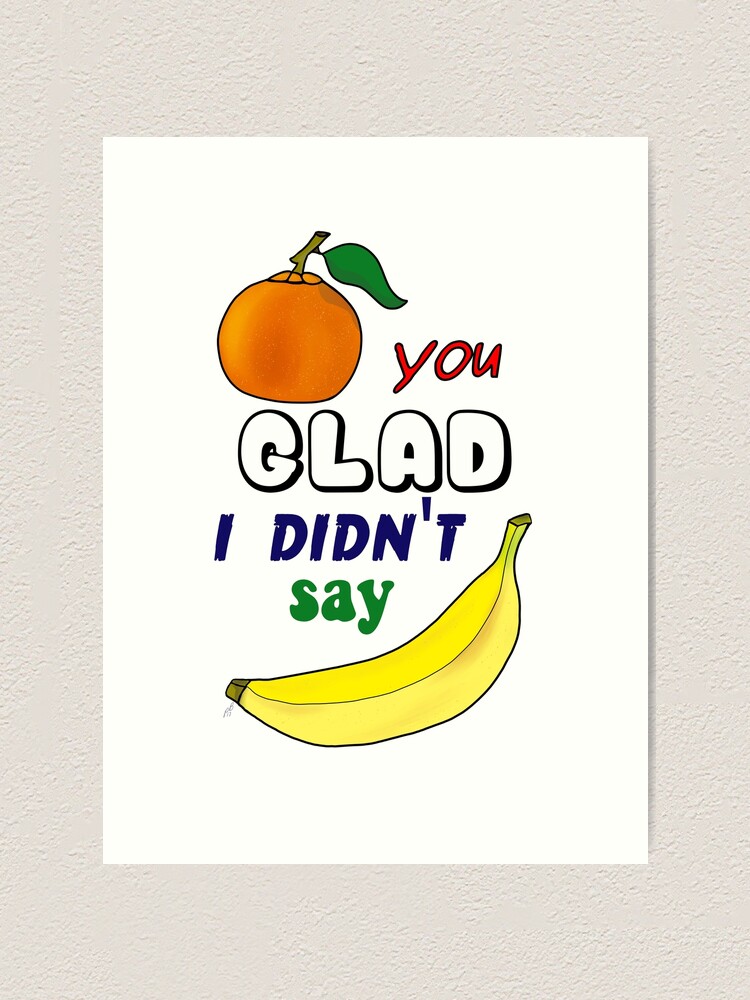 I Got Jokes Knock Knock Orange You Glad Art Print By Pbdazzler23 Redbubble