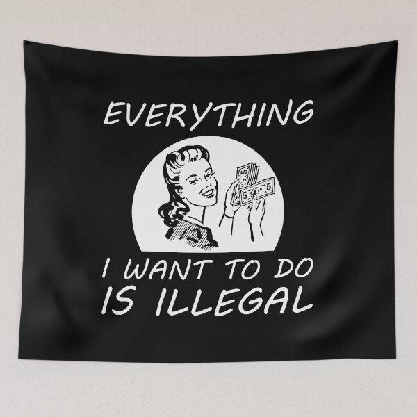 Item preview, Everything I Want to Do is Illegal Vintage Woman designed and sold by SomeDesignThing.