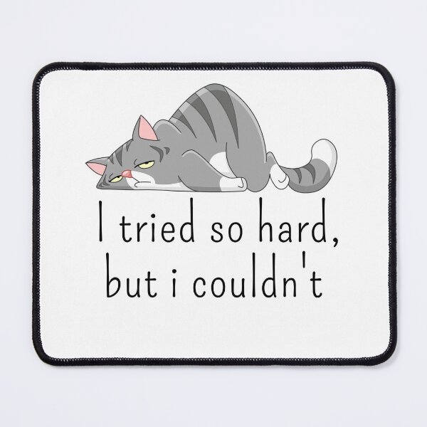 Item preview,  I tried so hard, but i couldn't designed and sold by chopola-shop.