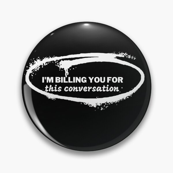 Item preview, I'm billing you for this conversation designed and sold by MarBea.