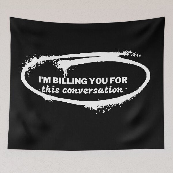 Item preview, I'm billing you for this conversation designed and sold by MarBea.