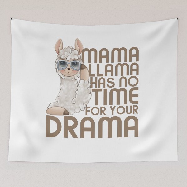 Item preview, Mama Llama Has No Time For Your Drama designed and sold by Topiest.