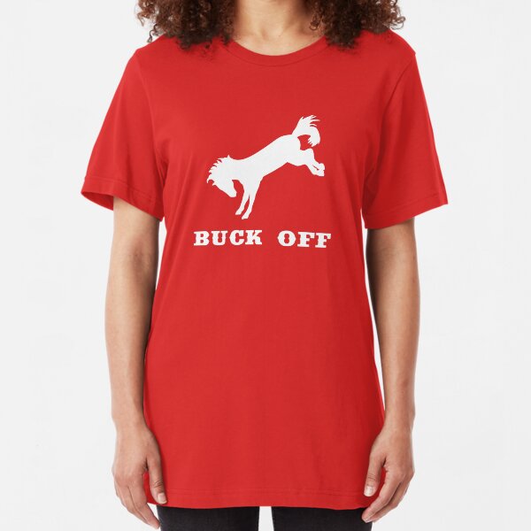 Buck Off Slim Fit T-Shirt
