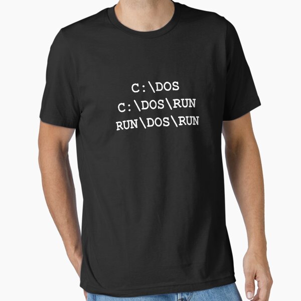 C:\DOS, C:\DOS\RUN, RUN\DOS\RUN Essential T-Shirt