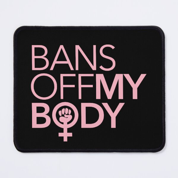 Item preview, Bans Off MY Body (pink 1) designed and sold by Thelittlelord.
