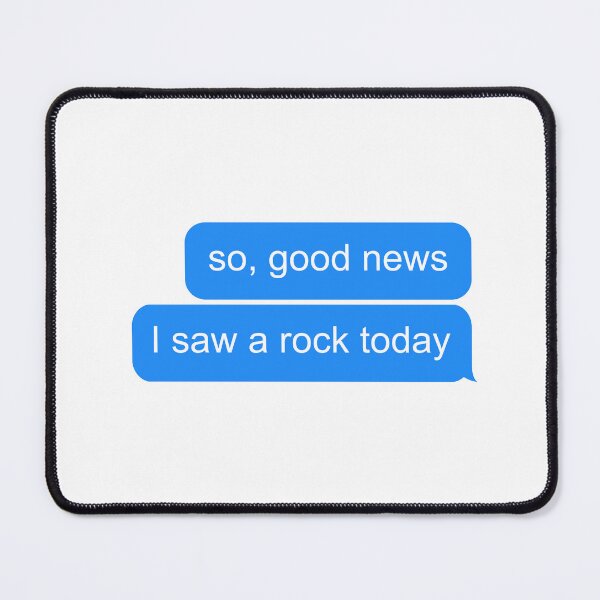 Item preview, Good News I Saw A Rock Today designed and sold by T-shirt For You.