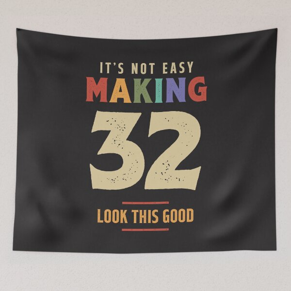Item preview, It's Not Easy Making 32 Years Old - 32nd Birthday designed and sold by cidolopez.