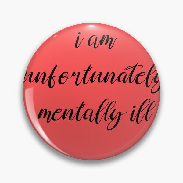 Item preview, i am unfortunately mentally ill, funny bumper designed and sold by Ssimo30.