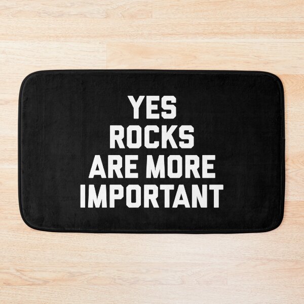 Item preview, Yes Rocks Are More Important - Funny Geology designed and sold by T-shirt For You.