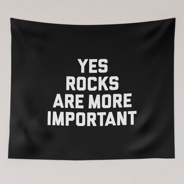 Item preview, Yes Rocks Are More Important - Funny Geology designed and sold by T-shirt For You.