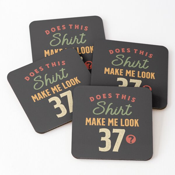 Item preview, 37th Birthday - Make Me Look 37 Years Old designed and sold by cidolopez.