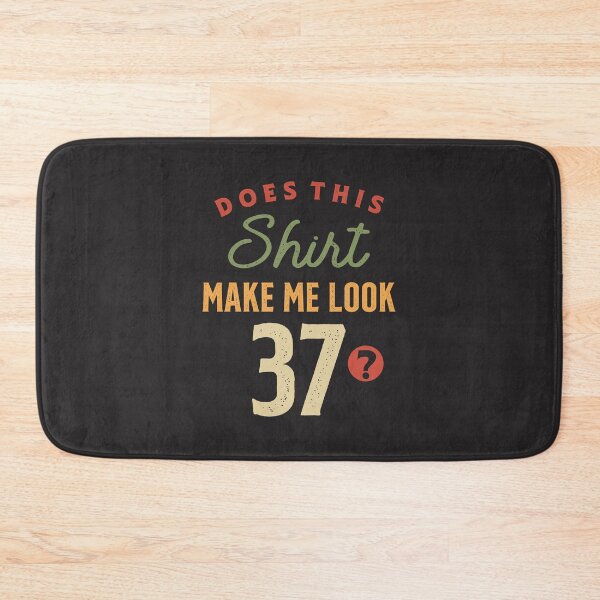 Item preview, 37th Birthday - Make Me Look 37 Years Old designed and sold by cidolopez.