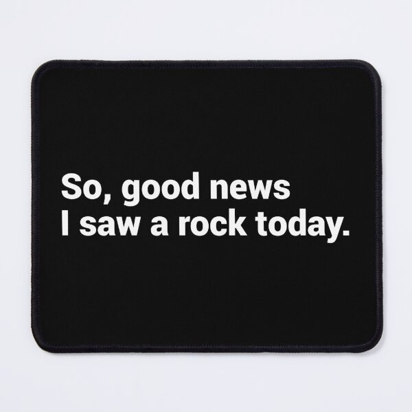 Item preview, Good News I Saw A Rock Today - Funny Rockhound designed and sold by T-shirt For You.